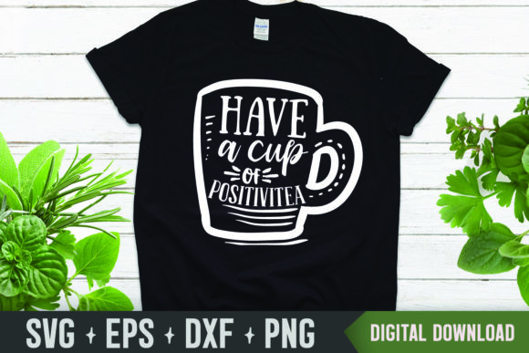 Have a Cup of Positivitea SVG
